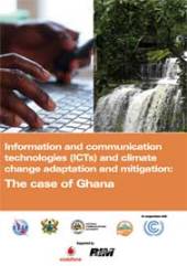 Climate Change Adaptation, Mitigation and Information & Communications Technologies (ICTs): the Case of Ghana