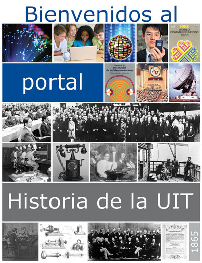 Bienvenidos al portal de la historia de la UIT