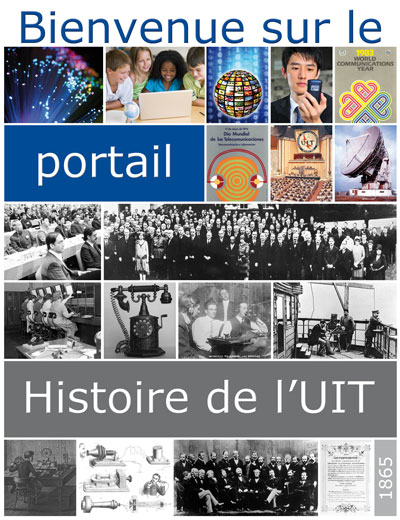 Bienvenue sur le portail Histoire de l'UIT