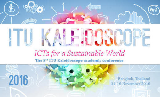 ITU Kaleidoscope 2016 (Bangkok, Thailand, 14–16 November)