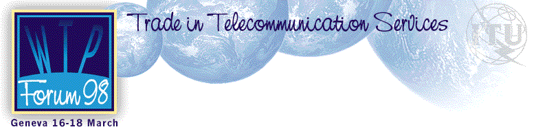 Trade in Telecommunication Services - World Telecommunication Policy Forum '98