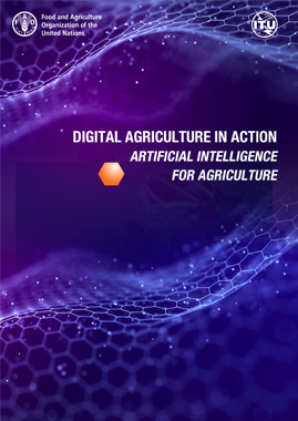Digital agriculture in action – Artificial intelligence for agriculture