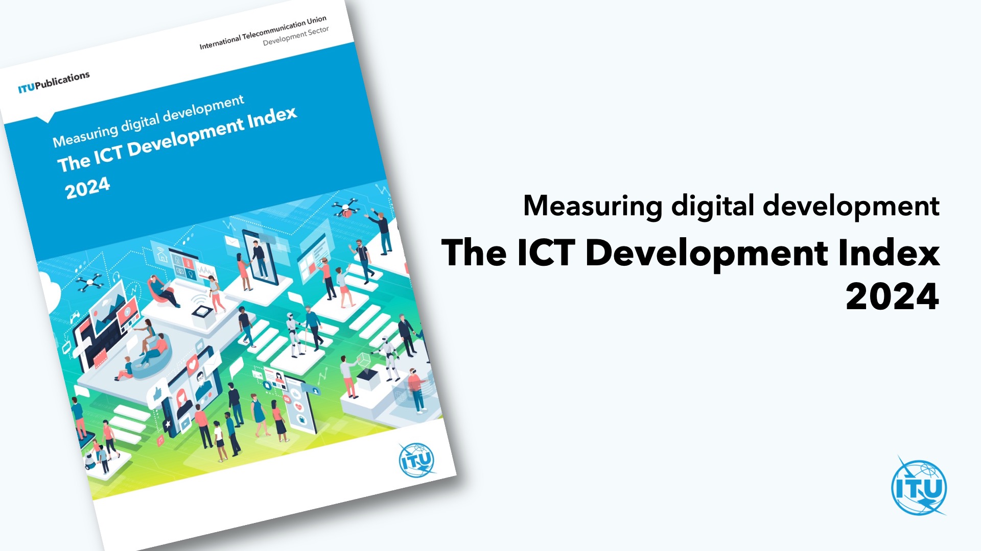 Measuring digital development ICT Development Index 2024