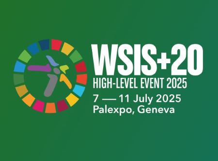 WSIS+20 High-Level Event 2025, Geneva, Switzerland, 7-11 July 2025​​