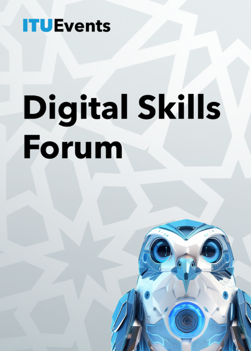 Incriptions pour le Forum des compétences numériques, 17-19 septembre 2024, Manama (Bahreïn)