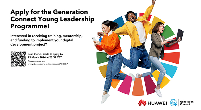 Apply now!  ITU Generation Connect Young Leadership Programme in Partnership with Huawei