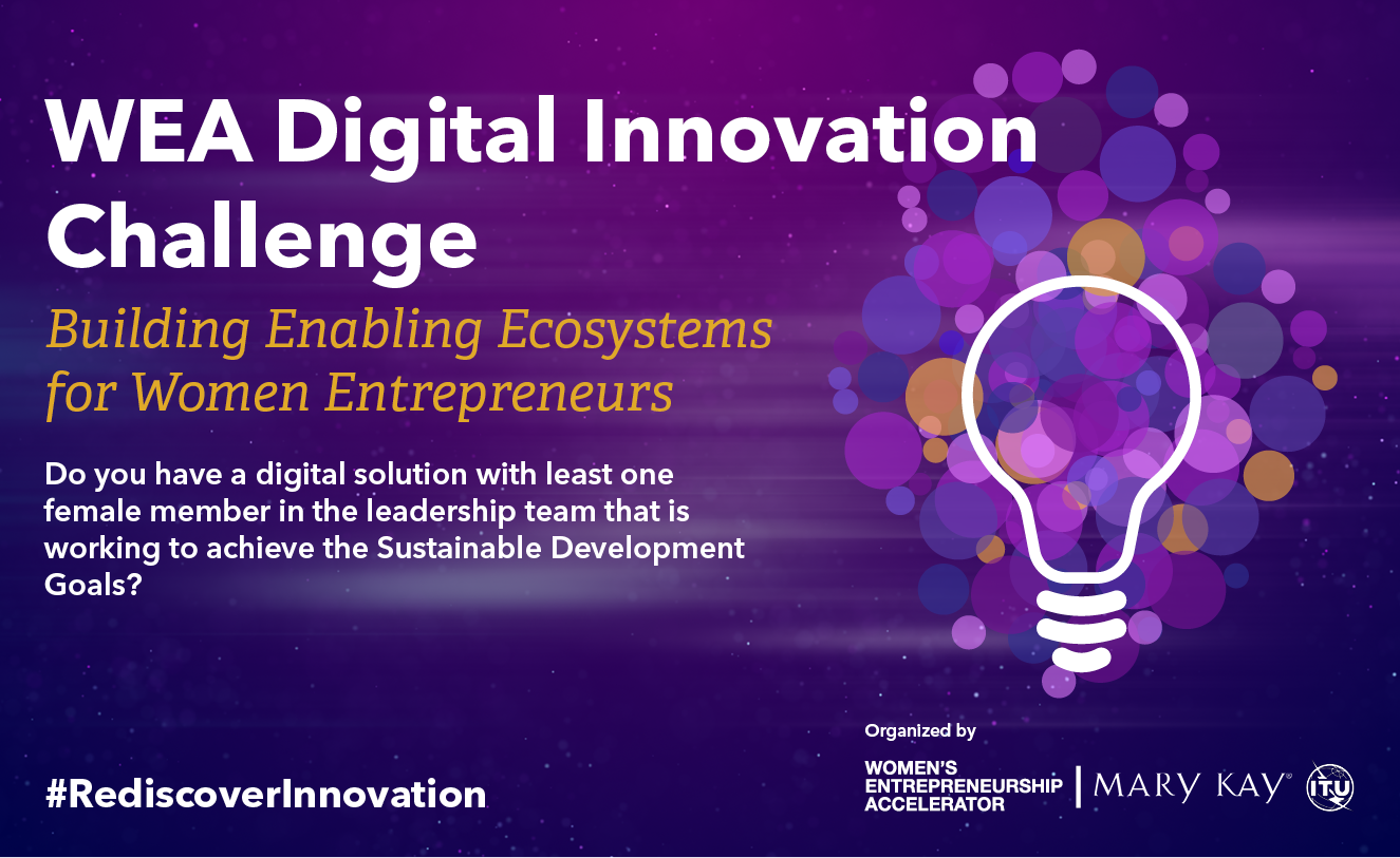 APPLY NOW!  2022 WEA Digital Innovation Challenge: Building Enabling Ecosystems for Women Entrepreneurs