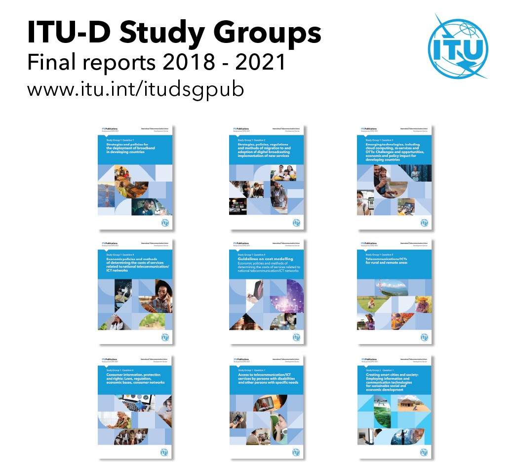 ITU-D第1研究组的所有最后报告和成本建模导则现已发布
