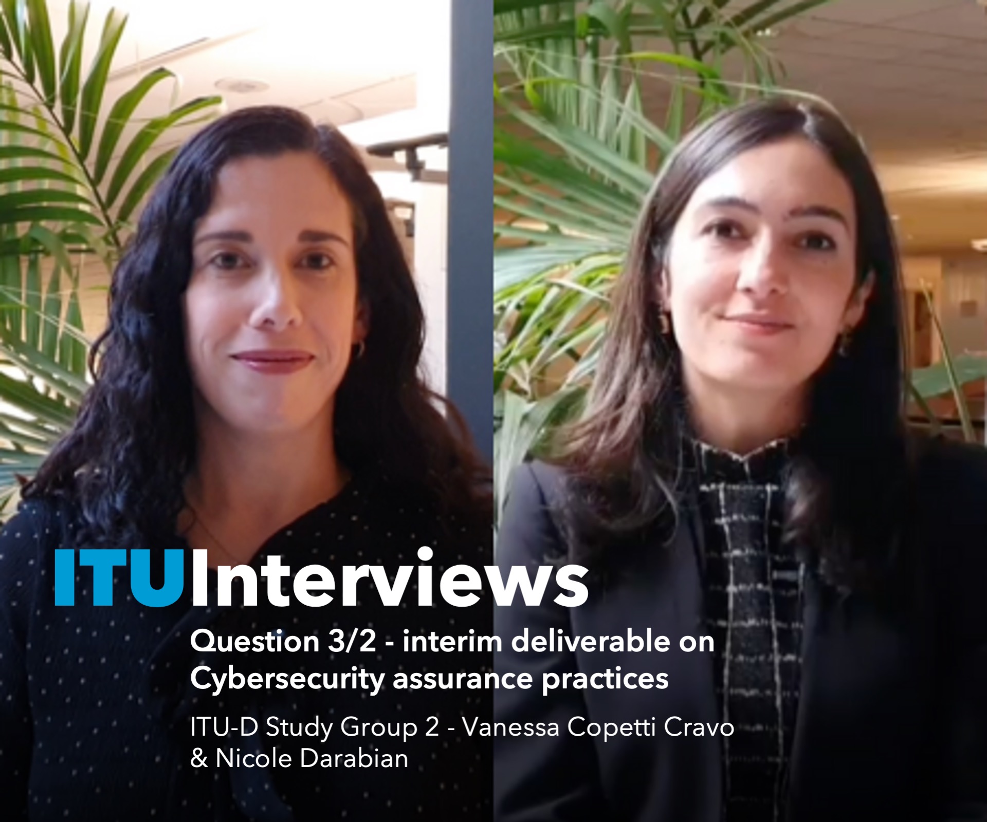 Entrevistas de la UIT: Vanessa Copetti Cravo y Nicole Darabian, Comisión de Estudio 2 del UIT-D
