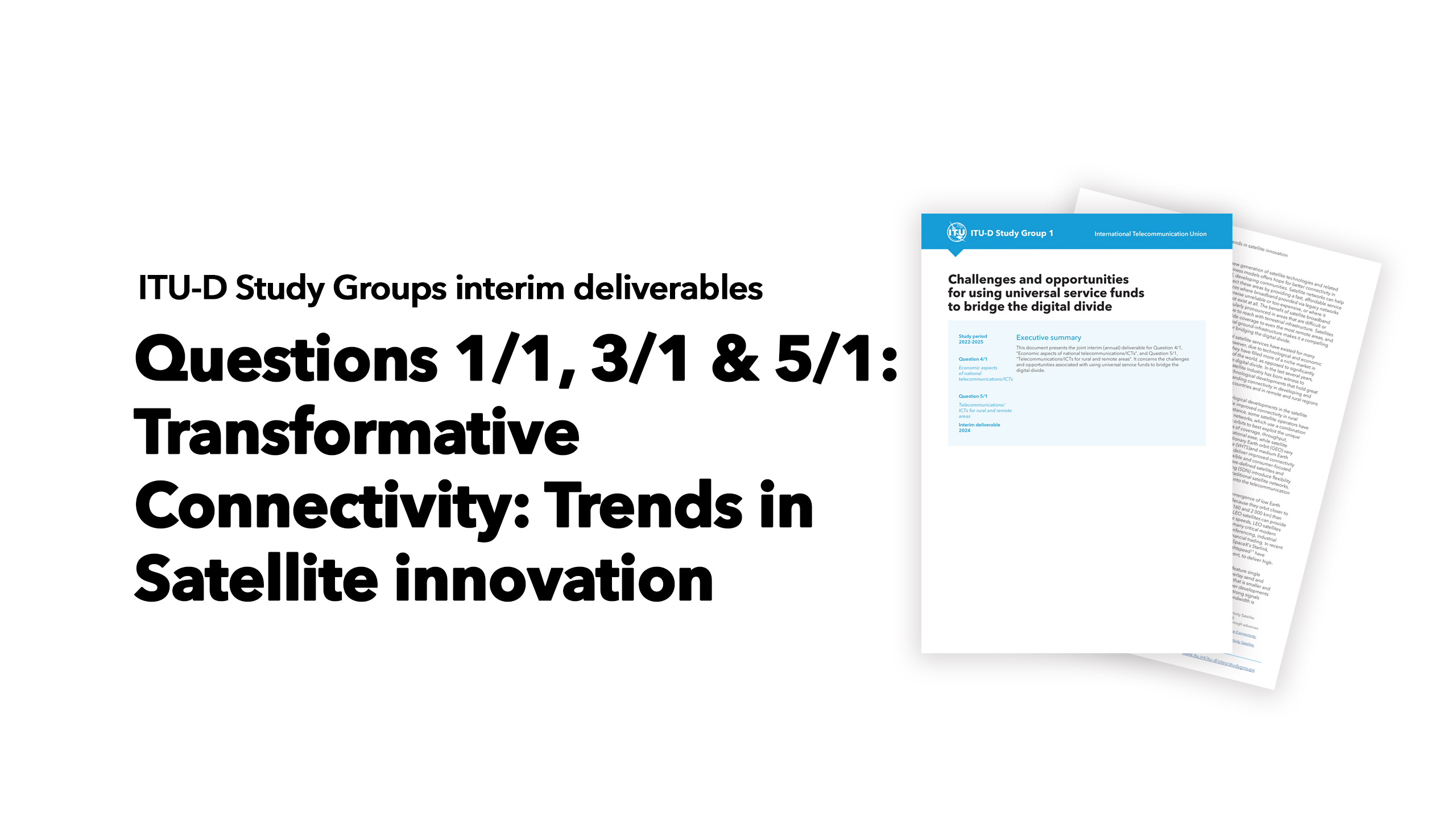 Interim deliverable newly launched: [Q1/1, Q3/1 & Q5/1] Transformative Connectivity: Trends in Satellite innovation 