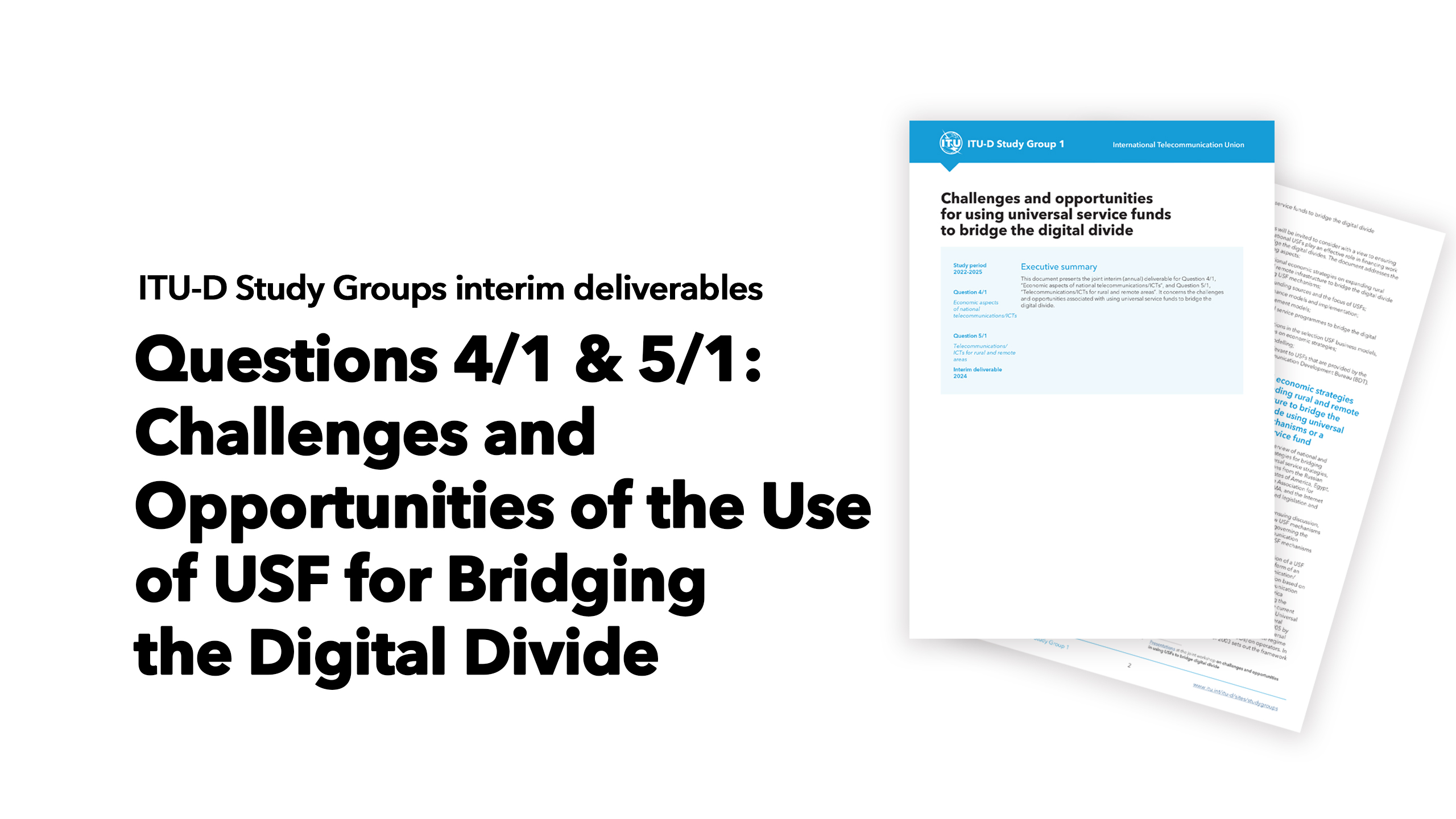Interim deliverable newly launched: [Q4/1 & Q5/1] Challenges and Opportunities of the Use of USF for Bridging the Digital Divide 