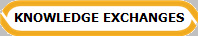 KNOWLEDGE EXCHANGES