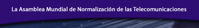 Asamblea Mundial de Normalizacin de Telecomunicaciones