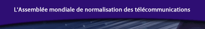 L'Assemble mondiale de normalisation des tlcommunications