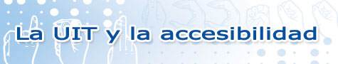 La UIT y la accesibilidad banner