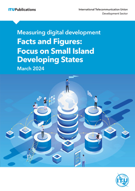 Measuring digital development – Facts and Figures: Focus on Small Island Developing States
