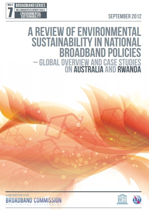 A review of environmental sustainability in national broadband policies - global overview and case studies on Australia and Rwanda: